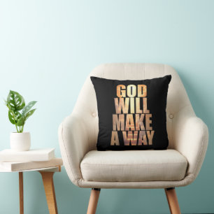 God Will Make A Way Christian Faith  Cushion
