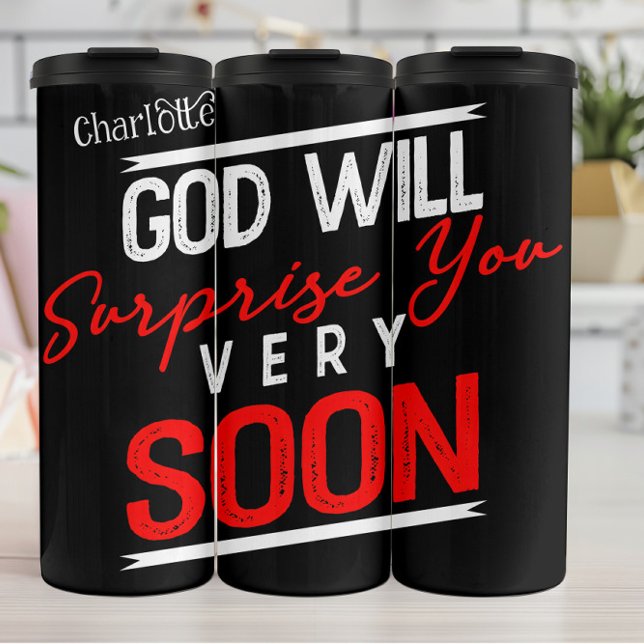 God Will Surprise You Soon Thermal Tumbler (Creator Uploaded)