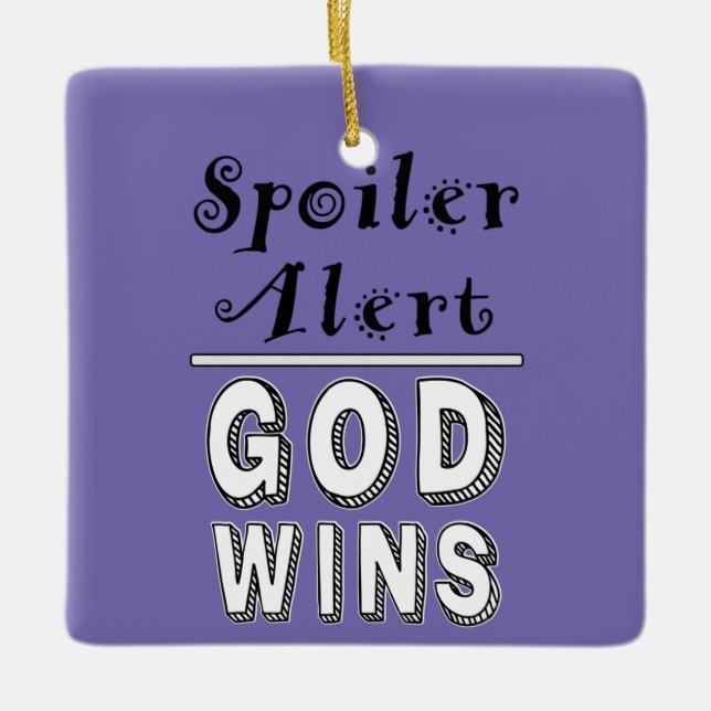 God Wins  Ceramic Ornament (Front)