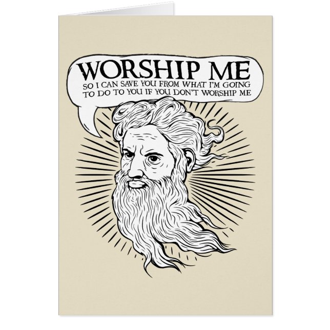 God: Worship me so I can save you from me (Front)