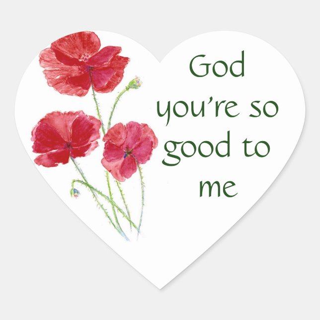 God You're So Good to Me Inspirational Quote Heart Sticker (Front)