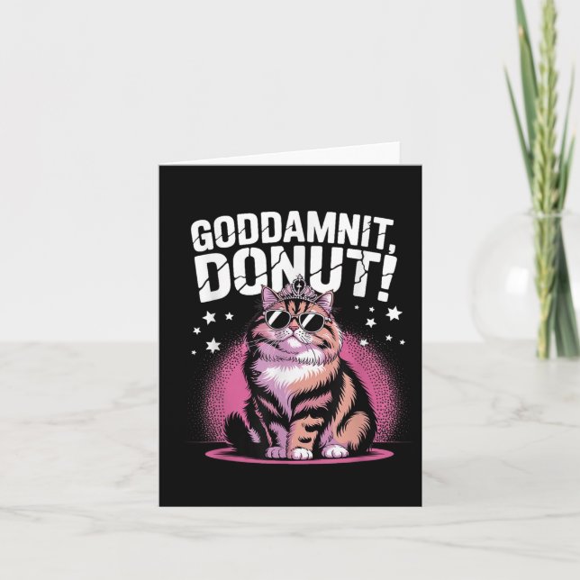 Goddammit Doughnut Funny Princess Cat Gles  Card (Front)