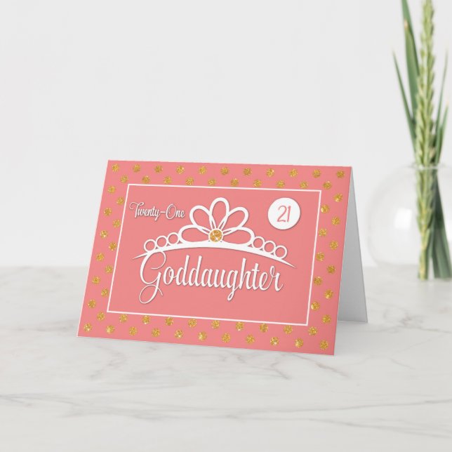 Goddaughter 21st Birthday with Crown and Gold Look Card (Front)