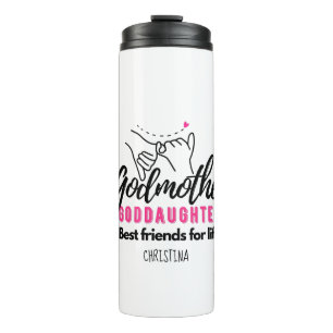 Goddaughter Gift - Godmother Best Friends for Life Thermal Tumbler