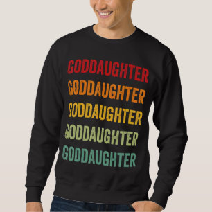 Goddaughter Rainbow Text  Goddaughter Colourful Sweatshirt