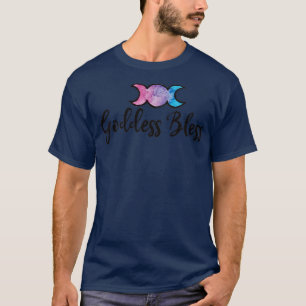 Goddess Bless1 T-Shirt
