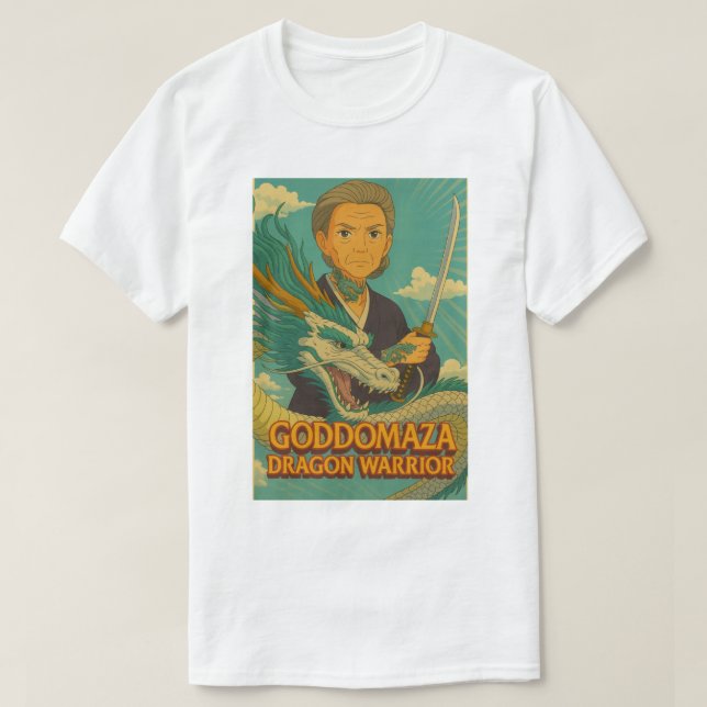 GODDOMAZA DRAGON WARRIOR  T-Shirt (Design Front)