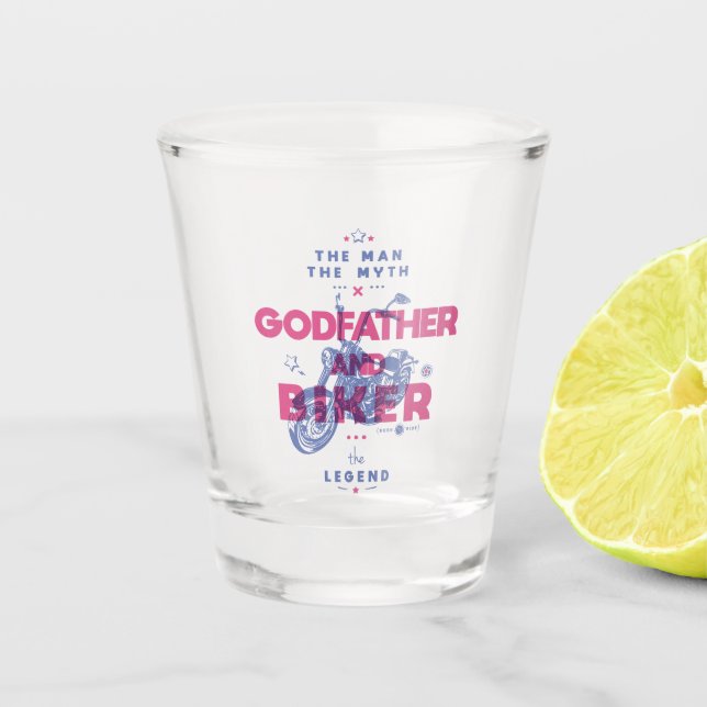 Godfather and biker the man the myth the legend shot glass (Front)
