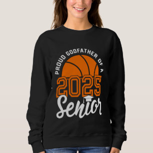 Godfather Of A Senior Basketball Graduation Class  Sweatshirt
