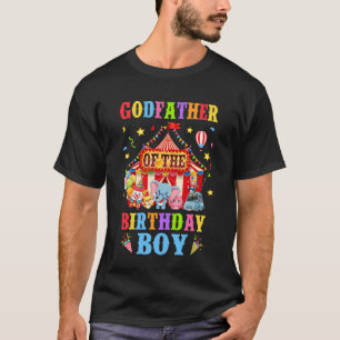 Godfather Of The Birthday For Boy Circus Carnival  T-Shirt