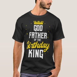 Godfather of the Birthday King Party Crown Bday Ce T-Shirt