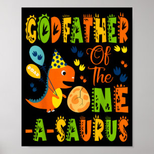 Godfather One Saurus 1st Birthday Faith Design Poster