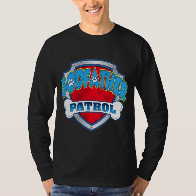 Godfather Patrol Shirt Dog Mum Dad Funny Gift (Front)