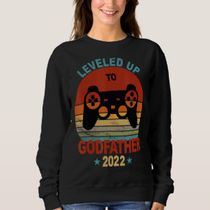 Godfather Proposal Gift Levelled Up 2022 Gamer Sweatshirt