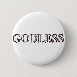 Godless 6 Cm Round Badge