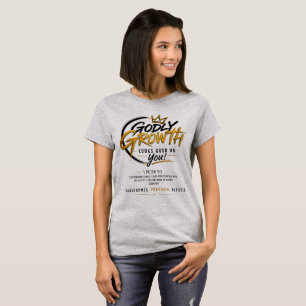 Godly Growth Looks Good On You T-Shirt