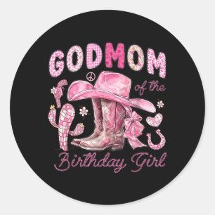 Godmom Of The Birthday Cow-Girl Rodeo Cow Girl Classic Round Sticker