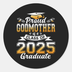Godmother 2025 Graduation Proud Godmother Cl Of 20 Classic Round Sticker