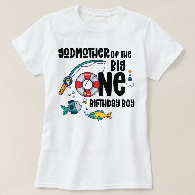 Godmother Big One 1-Year-Old Boy Fishing Birthday  T-Shirt (Design Front)