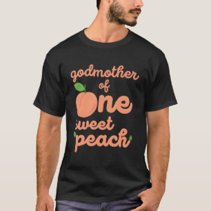 Godmother First Birthday One Sweet Peach Bday Matc T-Shirt