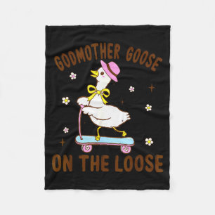 Godmother Goose On The Loose Funny Birthday Matchi Fleece Blanket