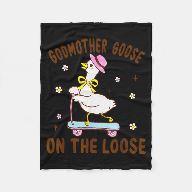 Godmother Goose On The Loose Funny Birthday Matchi Fleece Blanket (Front)