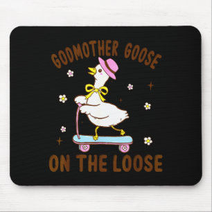 Godmother Goose On The Loose Funny Birthday Matchi Mouse Pad