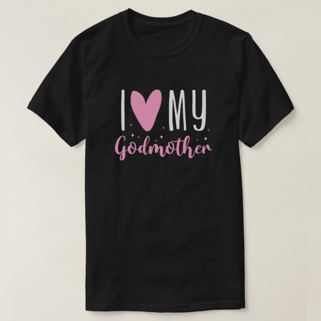 Godmother I Love My Godmother T-Shirt (Design Front)