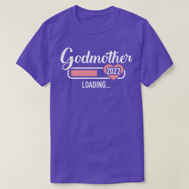 Godmother loading 2022 for pregnancy announcement T-Shirt (Design Front)