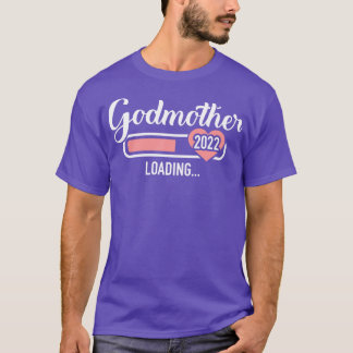 Godmother loading 2022 for pregnancy announcement T-Shirt