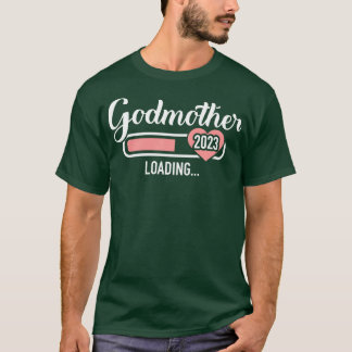 Godmother loading 2023 for pregnancy announcement T-Shirt