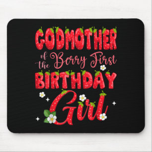 Godmother of Berry Ft Birthday Girl Strawberry 1st Mouse Pad