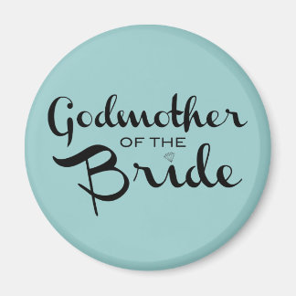 Godmother of Bride Black on Teal Magnet