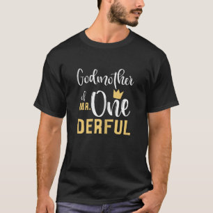 Godmother of Mr Onederful 1st Birthday First One D T-Shirt