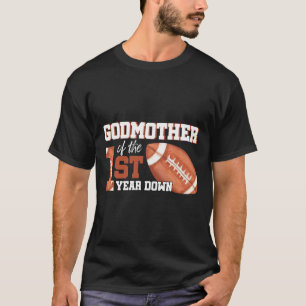 Godmother Of The 1 Year Old Birthday Football 1st  T-Shirt