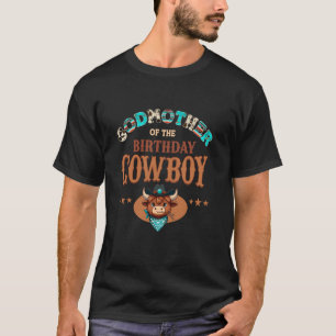 Godmother Of The Bday Cowboy Western Rodeo Party M T-Shirt