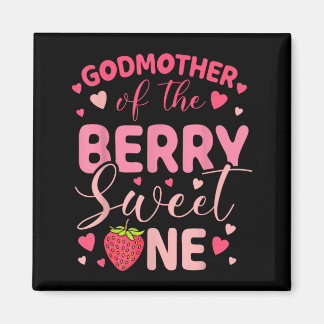 Godmother of the berry sweet one strawberry first magnet