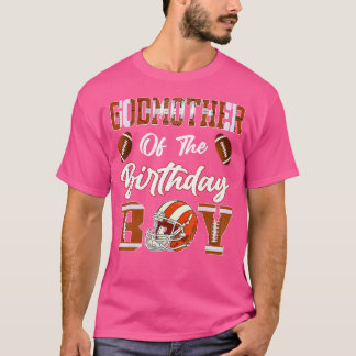 Godmother Of The Birthday Boy American Football Lo T-Shirt