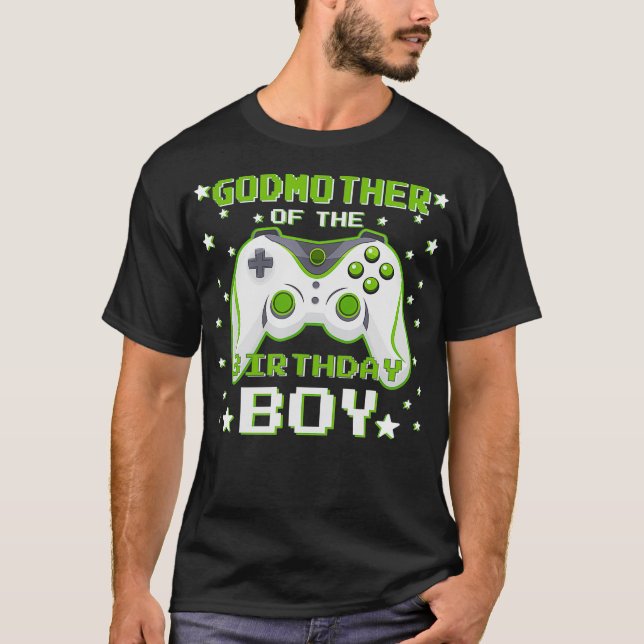 Godmother of the Birthday Boy Gift Video Game Birt T-Shirt (Front)