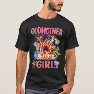 Godmother Of The Birthday For Girl Circus Carnival T-Shirt