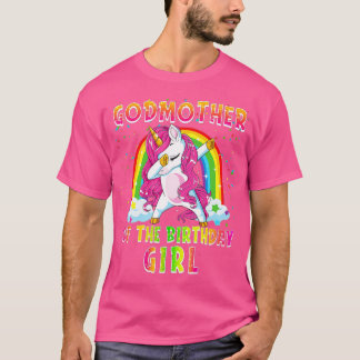 Godmother of The Birthday Girl Dab Unicorn Matchin T-Shirt