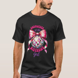 Godmother Of The Birthday Girl Family Pink Bow Dis T-Shirt