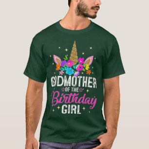 Godmother Of The Birthday Girl Mother Gift Unicorn T-Shirt