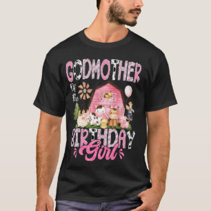 GodMother Of The Birthday Girl Pink Farm Cow First T-Shirt