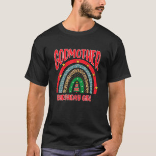 Godmother Of The Birthday Girl Rainbow Christmas G T-Shirt
