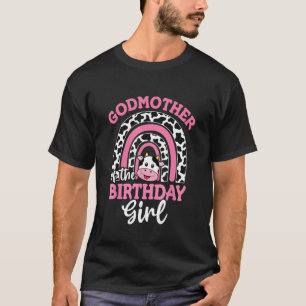 Godmother of The Birthday Girl Shirt Farm Cow Momm