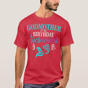 Godmother Of The Birthday Mermaid Matching Family T-Shirt