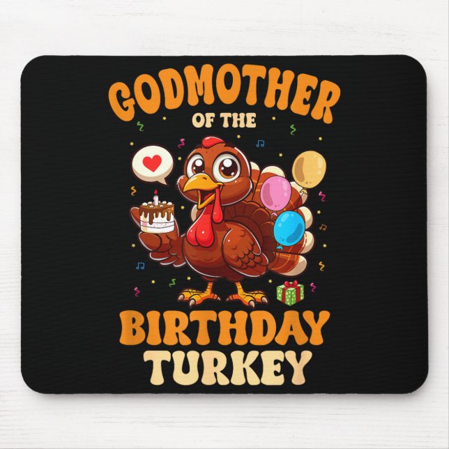 Godmother Of The Birthday Turkey Family 1st Birthd Mouse Pad (Front)