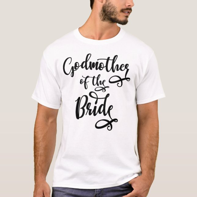 Godmother of the Bride T-Shirt (Front)