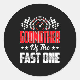 Godmother Of The Fast One Birthday 1st Race Car Fa Classic Round Sticker